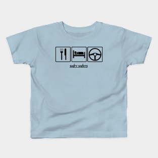 Shift Shirts Eat Sleep Drive Kids T-Shirt